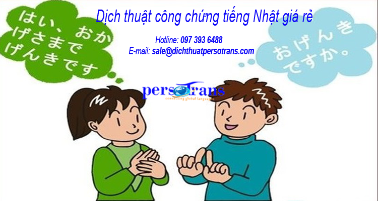 Dịch thuật công chứng tiếng Nhật giá rẻ tại Hà Nội