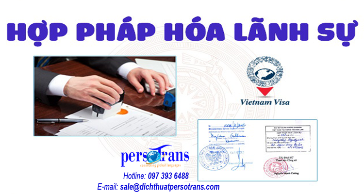 Persotrans nhận hợp pháp hóa lãnh sự giấy tờ nước ngoài
