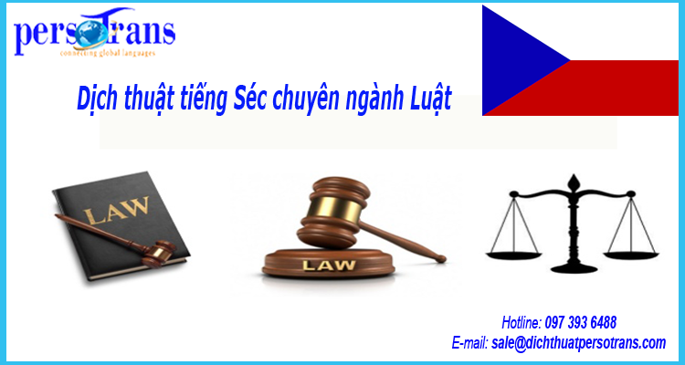 Dịch thuật tiếng Séc chuyên ngành luật